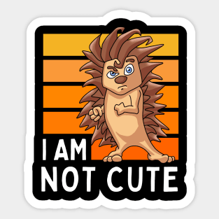 I Am Not Cute! Hedgehog Sticker